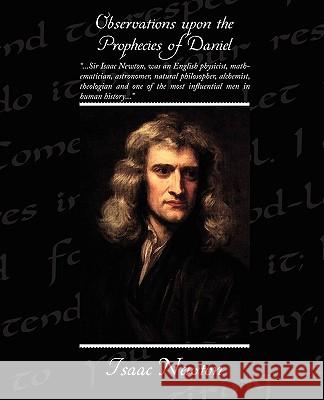 Observations Upon the Prophecies of Daniel Isaac Newton 9781438505916 Book Jungle