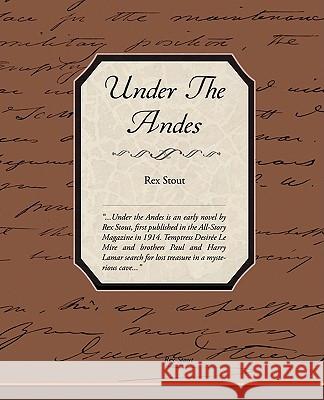 Under the Andes Rex Stout 9781438507378 BOOK JUNGLE