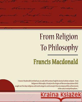 From Religion To Philosophy Cornford, Francis MacDonald 9781438509181 Book Jungle