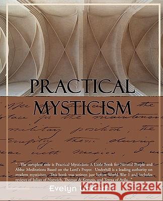 Practical Mysticism Evelyn Underhill 9781438510415 Book Jungle