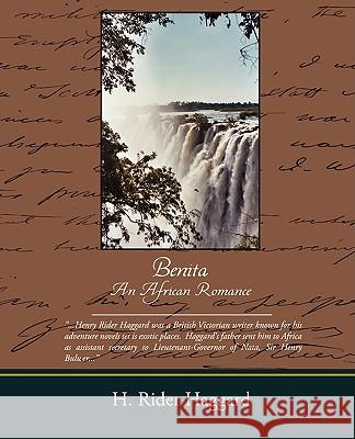 Benita An African Romance Haggard, H. Rider 9781438511207