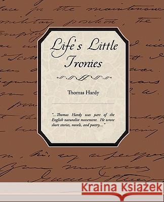 Life's Little Ironies Thomas Hardy 9781438511450 Book Jungle