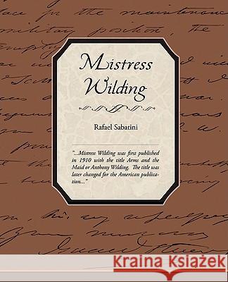 Mistress Wilding Rafael Sabatini 9781438511511 Book Jungle