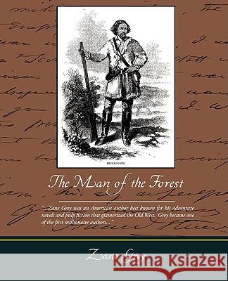 The Man of the Forest Zane Grey 9781438511986 Book Jungle