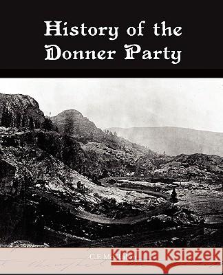History of the Donner Party C F McGlashan 9781438513355 Book Jungle