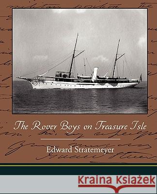 The Rover Boys on Treasure Isle Edward Stratemeyer 9781438513720 Book Jungle