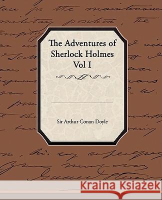 The Adventures of Sherlock Holmes Vol I Arthur Conan Doyle 9781438513928