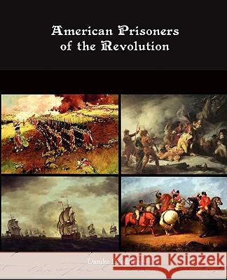 American Prisoners of the Revolution Danske Dandridge 9781438514130