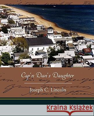 Cap'n Dan's Daughter Joseph C. Lincoln 9781438514239 Book Jungle