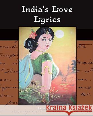 India's Love Lyrics Laurence Hope 9781438516486 Book Jungle
