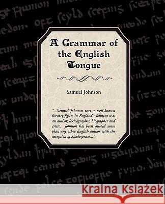 A Grammar of the English Tongue Samuel Johnson 9781438517629 Book Jungle