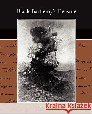Black Bartlemy's Treasure Jeffrey Farnol 9781438517698 Book Jungle
