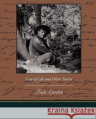 Love of Life and Other Stories Jack London 9781438518756 Book Jungle