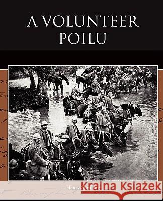 A Volunteer Poilu Henry Sheahan 9781438519265 Book Jungle