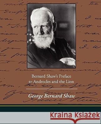 Bernard Shaw's Preface to Androcles and the Lion George Bernard Shaw 9781438519333