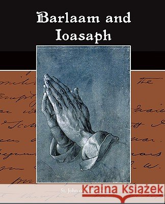 Barlaam and Ioasaph St John of Damascus 9781438520896