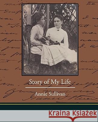 Story of My Life Annie Sullivan 9781438521510