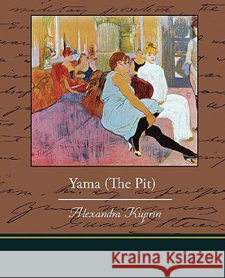 Yama (The Pit) Kuprin, Alexandra 9781438521589 BOOK JUNGLE