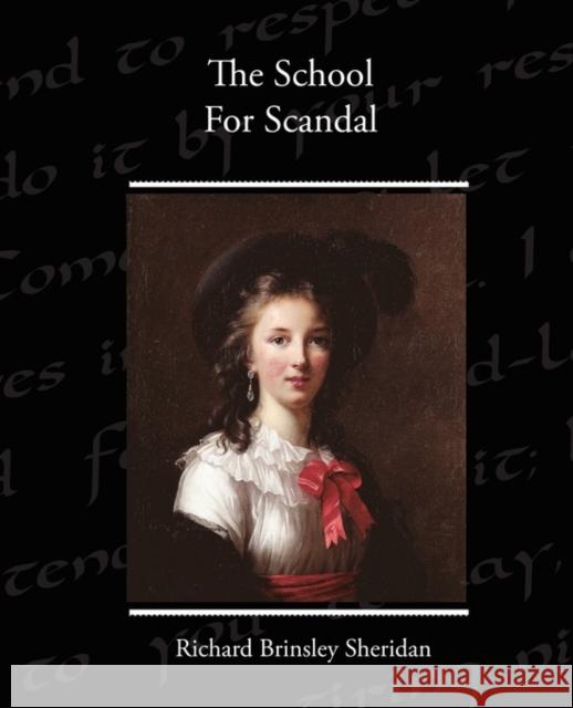 The School For Scandal Sheridan, Richard Brinsley 9781438521886