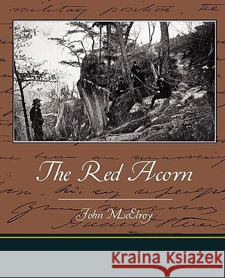 The Red Acorn John Mcelroy 9781438522234