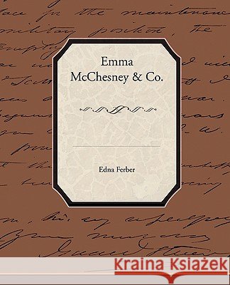 Emma McChesney & Co. Edna Ferber 9781438523248