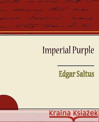 Imperial Purple Edgar Saltus 9781438524221 Book Jungle
