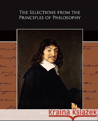 The Selections from the Principles of Philosophy Rene Descartes 9781438524542 Book Jungle