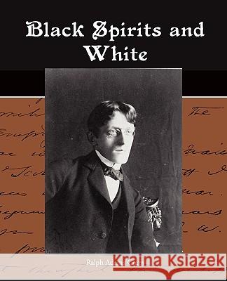 Black Spirits and White Ralph Adams Cram 9781438524627