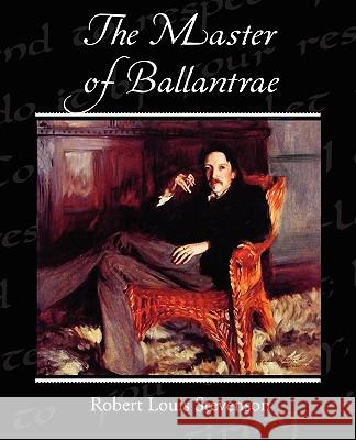 The Master of Ballantrae Robert Louis Stevenson 9781438524832
