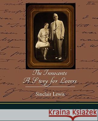 The Innocents: A Story for Lovers Lewis, Sinclair 9781438526300 Book Jungle