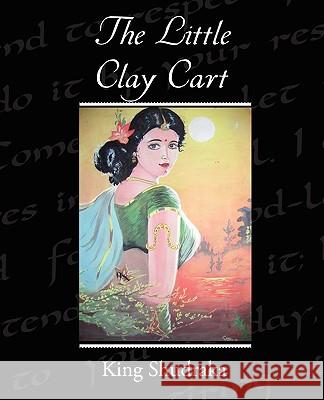 The Little Clay Cart King Shudraka 9781438526362 Book Jungle