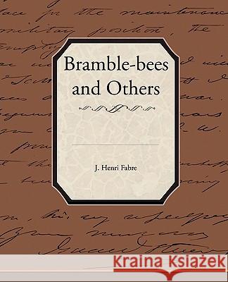 Bramble-bees and Others Fabre, J. Henri 9781438526744 Book Jungle