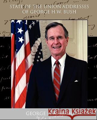 State of the Union Addresses of George H.W. Bush George H 9781438527215 Book Jungle