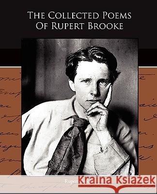 The Collected Poems Of Rupert Brooke Brooke, Rupert 9781438527932