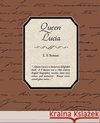 Queen Lucia E. F. Benson 9781438528045 Book Jungle