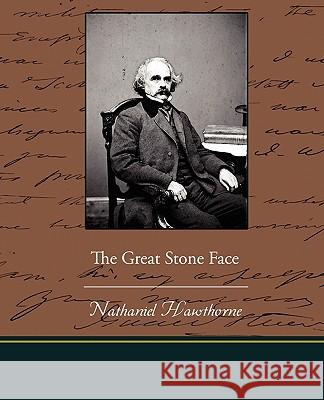 The Great Stone Face Nathaniel Hawthorne 9781438529011 Book Jungle