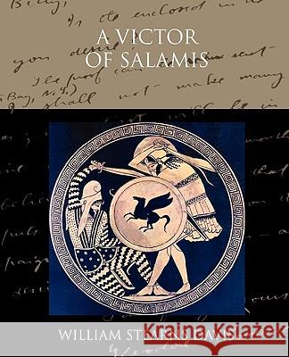 A Victor of Salamis William Stearns Davis 9781438529165 Book Jungle