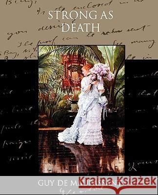 Strong as Death Guy de Maupassant 9781438532141 Book Jungle