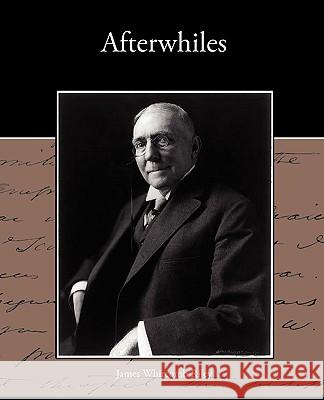 Afterwhiles James Whitcomb Riley 9781438532936 Book Jungle
