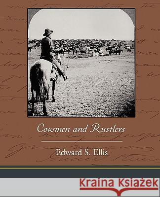 Cowmen and Rustlers Edward S. Ellis 9781438533100 Book Jungle