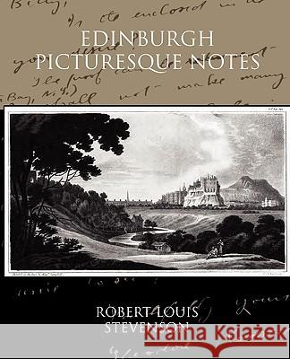 Edinburgh Picturesque Notes Robert Louis Stevenson 9781438533148 Book Jungle