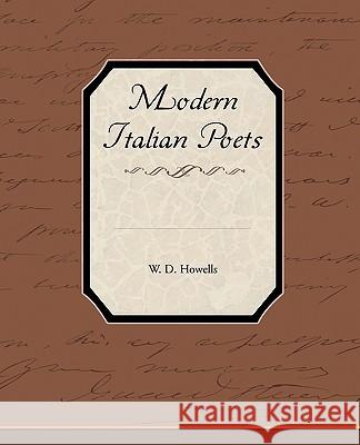 Modern Italian Poets W. D. Howells 9781438533377 Book Jungle