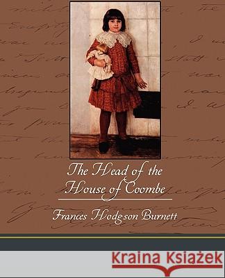 The Head of the House of Coombe Frances Hodgson Burnett 9781438533650 Book Jungle