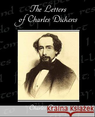 The Letters of Charles Dickens Charles Dickens 9781438533742 Book Jungle