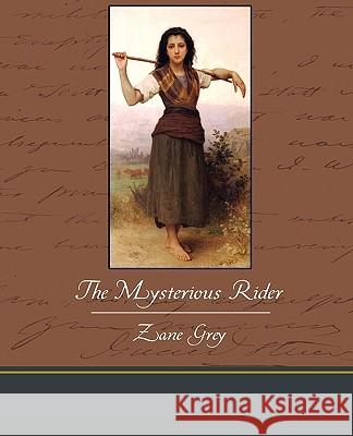 The Mysterious Rider Zane Grey 9781438533810