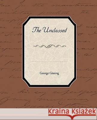 The Unclassed George Gissing 9781438534329 Book Jungle