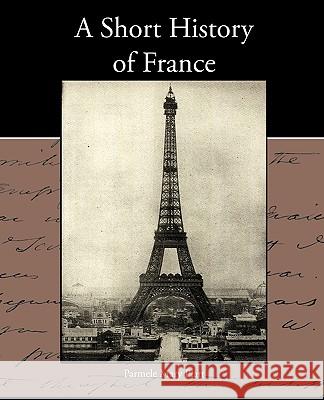 A Short History of France Parmele Mary Platt 9781438534398