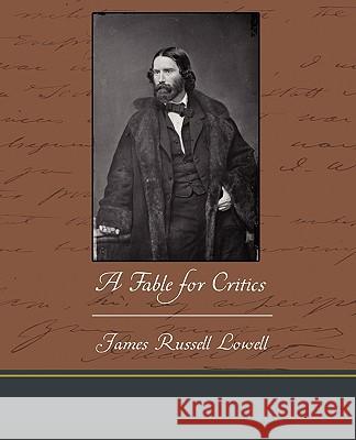 A Fable for Critics James Russell Lowell 9781438534503 Book Jungle