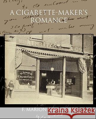 A Cigarette-Maker S Romance F. Marion Crawford 9781438534619 Book Jungle