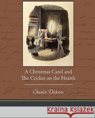 A Christmas Carol and the Cricket on the Hearth Charles Dickens 9781438534718 Book Jungle